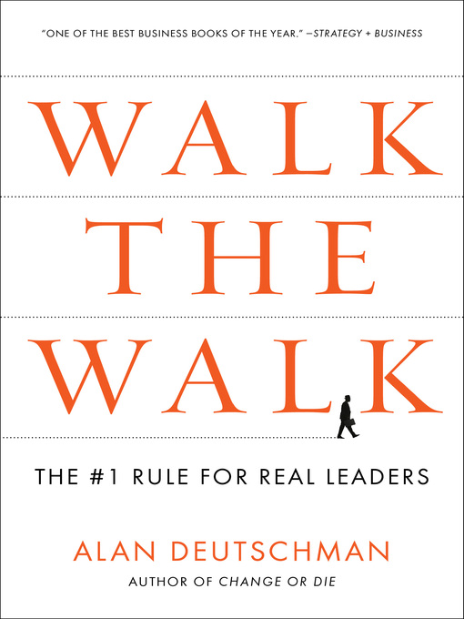 Title details for Walk the Walk by Alan Deutschman - Available